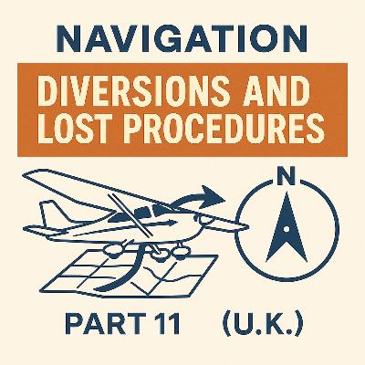 Navigation Part 11 – Diversions and Lost Procedures Navigation Part 11 – Diversions and Lost Procedures