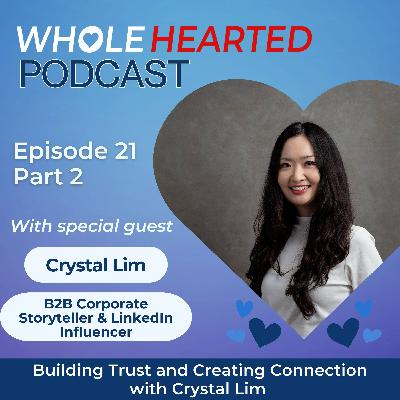Building Trust and Creating Connection with Crystal Lim