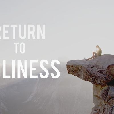 Return To Holiness