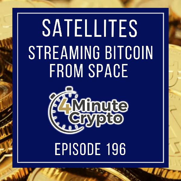 Satellites Streaming Bitcoin From Space Satellites Streaming Bitcoin From Space