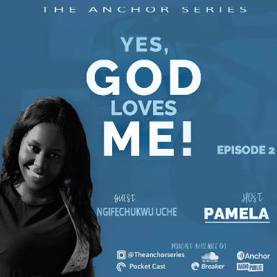 YES,GOD LOVES ME with Ngifechukwu uche