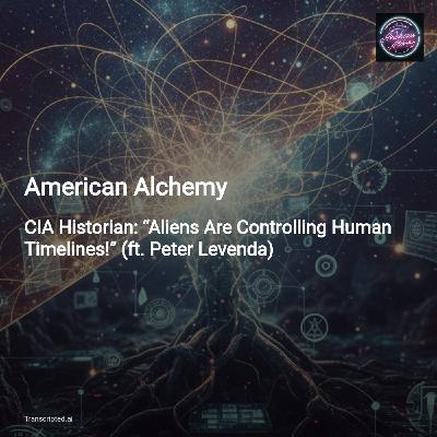 American Alchemy: CIA Historian, 'The Nine' & Hidden UFO Networks — 8-min Digest