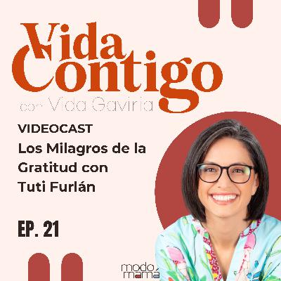 Los Milagros de la Gratitud con Tuti Furlán