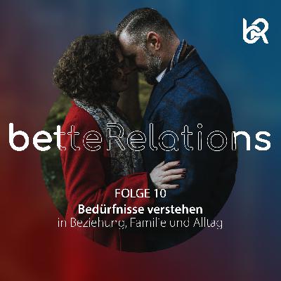 Bedürfnisse verstehen - in Beziehung, Familie und Alltag Bedürfnisse verstehen - in Beziehung, Familie und Alltag