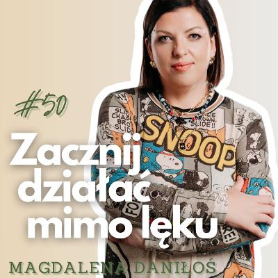 Wypalenie zawodowe, ADHD i odwaga do życia po swojemu | Magdalena Daniłoś | PŻ #50