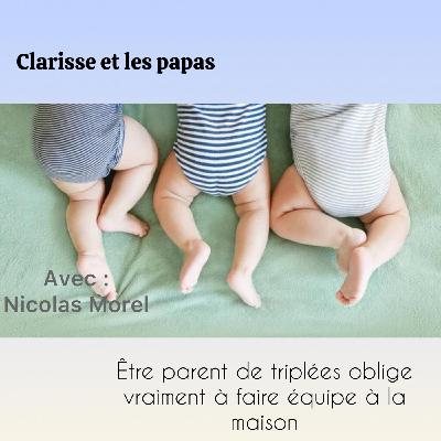 Clarisse et les papas. Le témoignage de Nicolas Morel Clarisse et les papas. Le témoignage de Nicolas Morel
