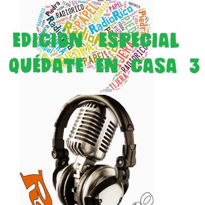 Radio rico. ediciÓn especial quÉdate en casa 3 Radio rico. ediciÓn especial quÉdate en casa 3