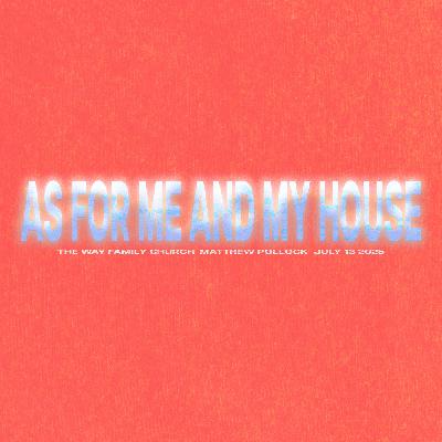 As For Me And My House