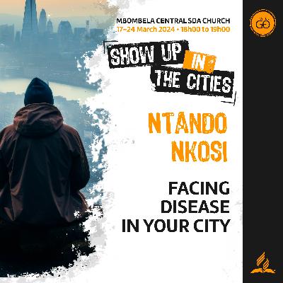 Ntando Nkosi • Facing Disease in Your City