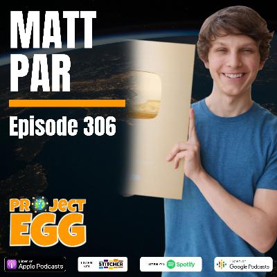 #306 - Matt Par #306 - Matt Par