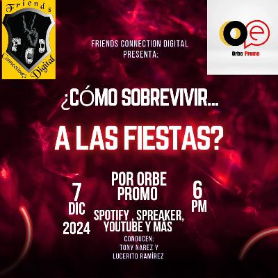 "¿CÓMO SOBREVIVIR A LAS FIESTAS?" (T2, EPISODIO 31, FCD RADIO)