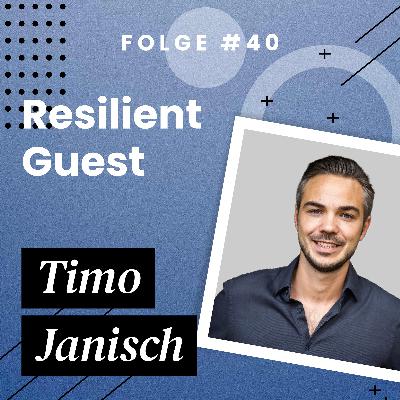 Resilient Guest: Timo Janisch