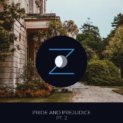 Pride and Prejudice pt. 2