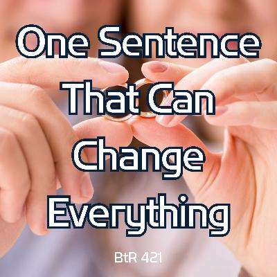 The One Sentence That Can Improve Your Marriage Today The One Sentence That Can Improve Your Marriage Today