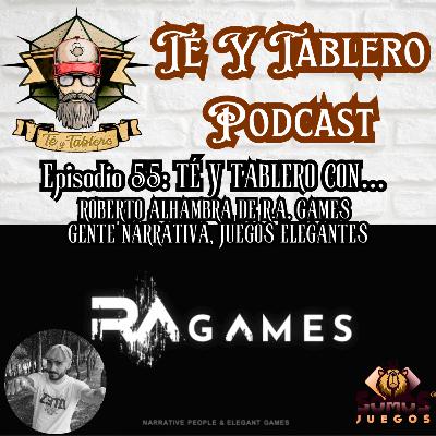 T&T Episodio 55: GENTE NARRATIVA, JUEGOS ELEGANTES – TÉ Y TABLERO CON ROBERTO ALHAMBRA DE R.A. GAMES