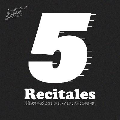 CAP #1 | 5 recitales liberados en cuarentena✨