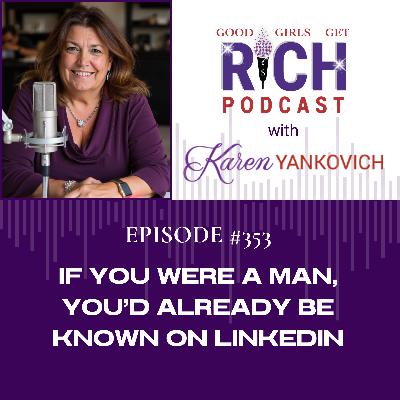 If You Were a Man, You'd Already Be Known on LinkedIn If You Were a Man, You'd Already Be Known on LinkedIn