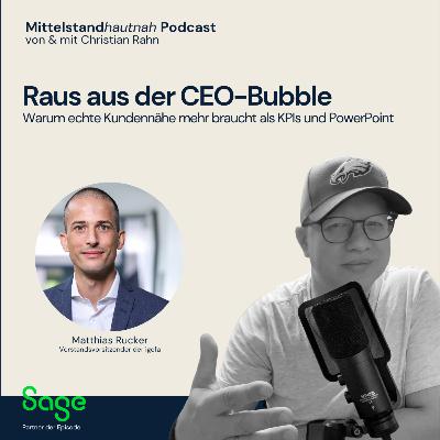 Raus aus der CEO-Bubble - Warum echte Kundennähe mehr braucht als KPIs und PowerPoint Raus aus der CEO-Bubble - Warum echte Kundennähe mehr braucht als KPIs und PowerPoint