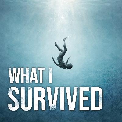 What I Survived - Season 1 What I Survived - Season 1