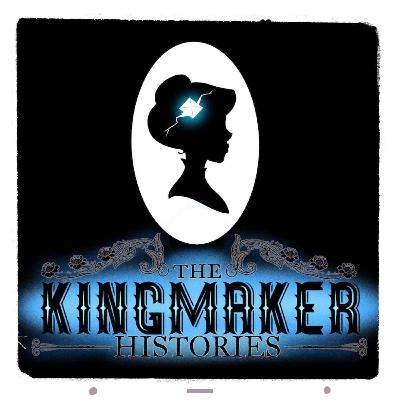 Feed Drop - The Kingmaker Histories Feed Drop - The Kingmaker Histories