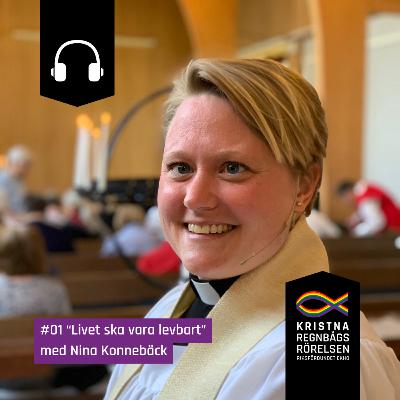 01 "Livet ska vara levbart" Nina Konnebäck
