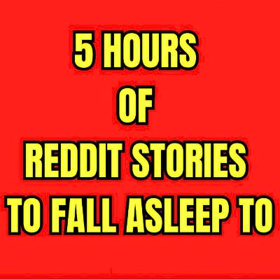 5 HOURS OF REDDIT STORIES TO FALL ASLEEP TO | REDDIT STORIES COMPILATION AITA - BEST REDDIT STORIES