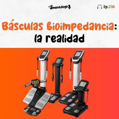 Básculas de Bioimpedancia: ¿Son fiables realmente? (Ep. 230)