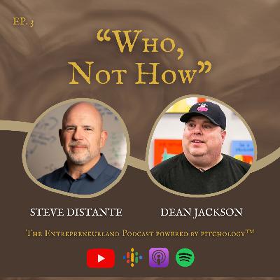 "Who, Not How" with Dean Jackson - The Entrepreneurland Podcast, Episode 3