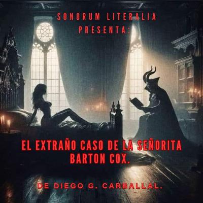 El extraño caso de la señorita Barton Cox, de Diego G. Carballal.