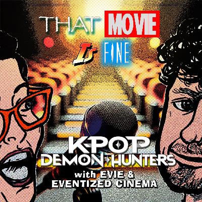Episode 50 - KPOP DEMON HUNTERS and Eventized Cinema Episode 50 - KPOP DEMON HUNTERS and Eventized Cinema