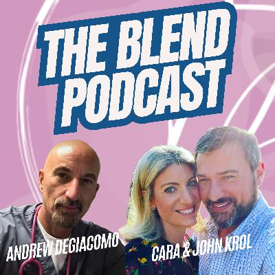 THE BLEND - Andrew DeGiacomo, nurse, fmr. MTV director, music lover joins Cara & John Krol