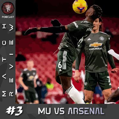 PODCAST] #3 Match Review Arsenal vs Manchester United | Premier League | 31 January 2021