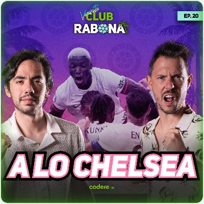 Veranito Club Rabona Ep. 20 YA ESTÁ EN LA FINAL | ¿Se esperaba esta actuación del equipo londinense? |