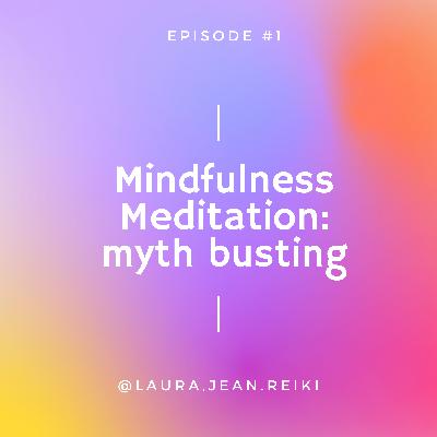 Mindfulness Meditation: myth busting