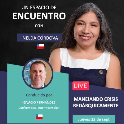 Nelda Córdova: manejando crisis redárquicamente