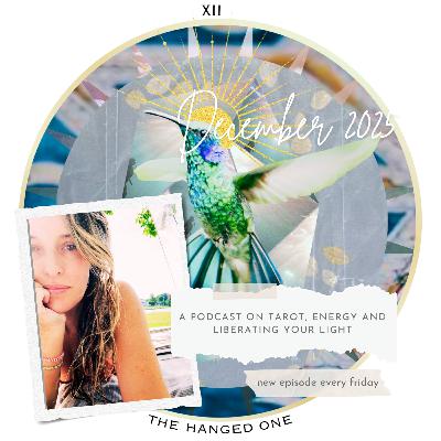 The Hanged Man & The World: When Time Folds, Endings & the Magic of 12/21 (eps. 166)