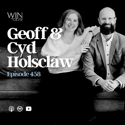 458: You're Not Burned Out. You're Disconnected. Geoff & Cyd Holsclaw on Insecure Attachment, Emotional Integration, and Why Your Body Can't Heal What Your Soul Hasn't Felt