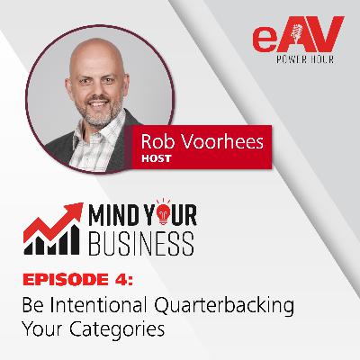 Mind Your Business | Be Intentional Quarterbacking Your Categories