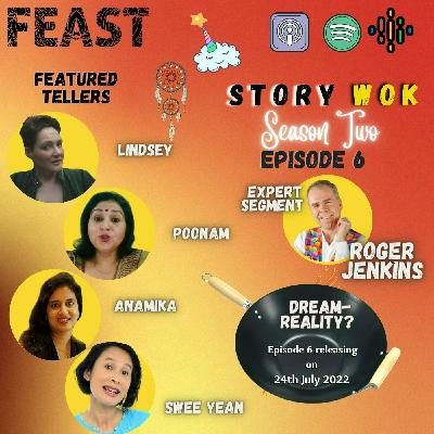 Story Wok || S2 - Ep 6 || Dreams/ Reality?