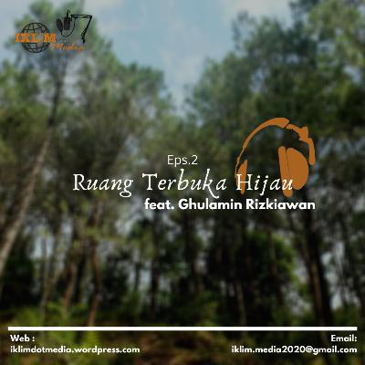 Ruang Terbuka Hijau Feat Ghulamin Rizkiawan