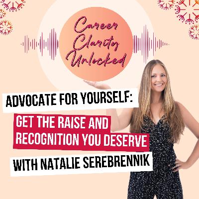 Advocate for Yourself: Get the Raise and Recognition You Deserve Advocate for Yourself: Get the Raise and Recognition You Deserve