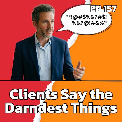 What Your MSP Clients Say vs. What They Actually Mean | EP157
