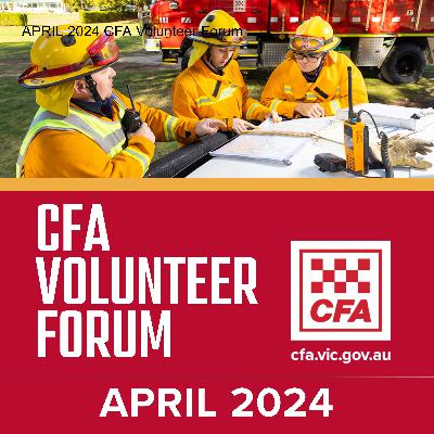 April 2024 CFA Volunteer Forum