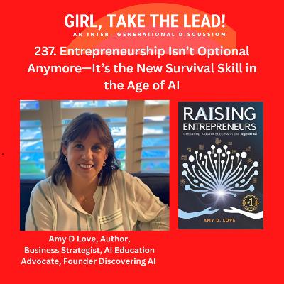 237. Entrepreneurship Isn’t Optional Anymore: The New Survival Skill in the Age of AI