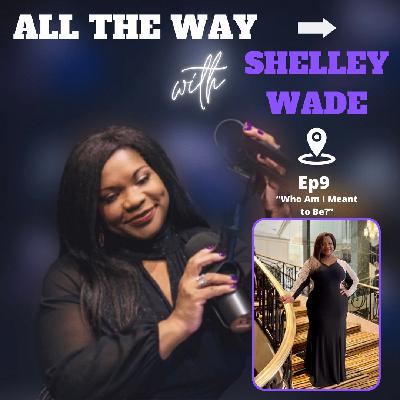 Who Am I Meant To Be?