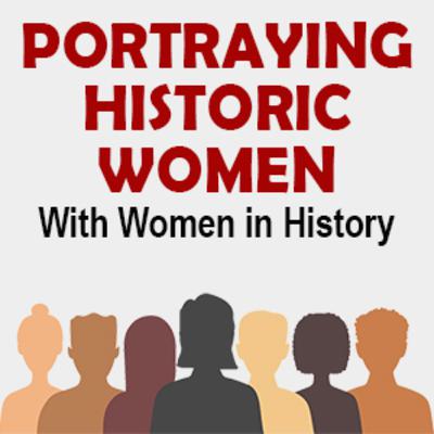 Portraying Historic Women