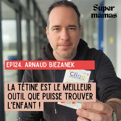 [EXTRAIT] Arnaud Biezanek : "La tétine est le meilleur outil que puisse trouver l'enfant"