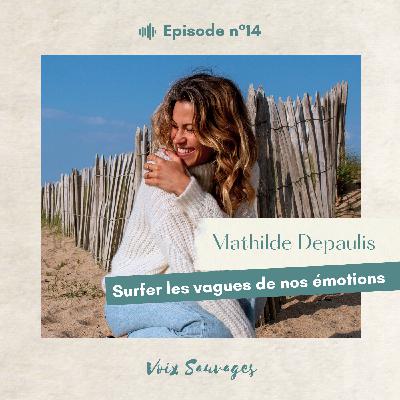 #14 ⟐ Surfer les vagues de nos émotions avec Mathilde Depaulis, psychologue passionnée