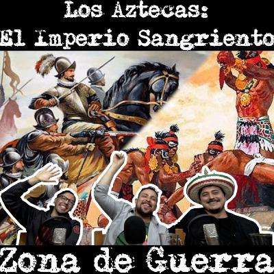 9. Imperio Azteca: Origen, expansión y caída.