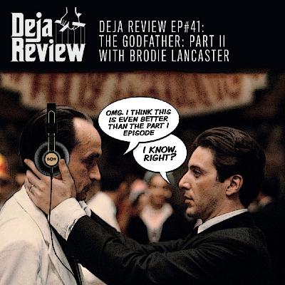 Episode 41: 'The Godfather: Part 2' with Brodie Lancaster